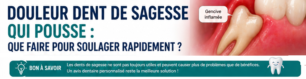Douleur dents de sagesse qui pousse que faire